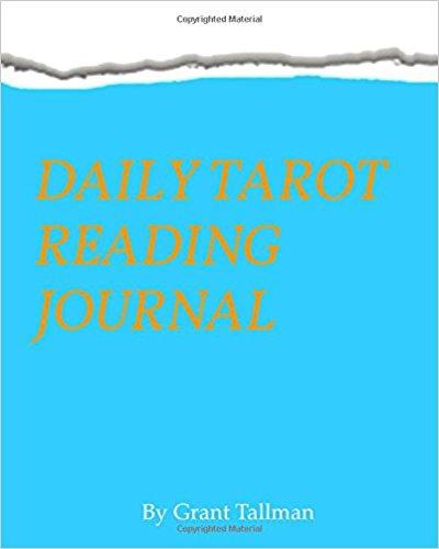 Daily Tarot Reading Journal Paperback – Import, 9 Mar 2017
by Grant Tallman (Author)