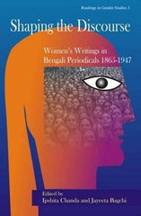 Shaping the Discourse: Women's Writings in Bengali Periodicals (1865-1947) Additional Details<br>
------------------------------<br>
Creator: #, # [[ISBN:8190676059]] [[Format:Hardcover]] [[Condition:Brand New]] [[ISBN-10:8190676059]] [[binding:Hardcover]] [[manufacturer:Bhatkal &amp; Sen]] [[number_of_pages:466]] [[publication_date:2011-07-01]] [[brand:Bhatkal &amp; Sen]] [[ean:9788190676052]] for USD 34.94