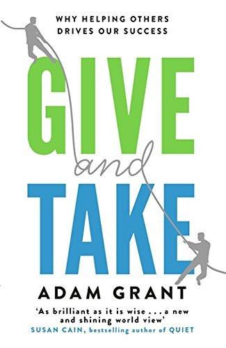 Give and Take [Paperback] [Jan 01, 2014] Grant, Adam]