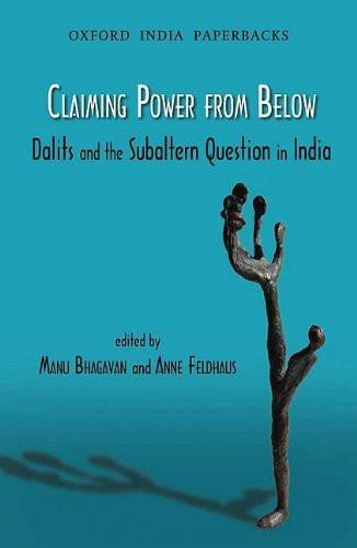 Claiming Power from Below: Dalits and the Subaltern Question in India [Paperb]