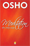 Meditation: The Only Way Paperback – 2009
by Osho (Author) ISBN10: 8176211834 ISBN13: 9788176211833 for USD 18.93
