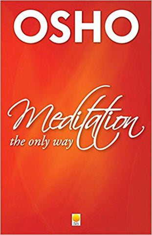 Meditation: The Only Way Paperback – 2009
by Osho (Author) ISBN10: 8176211834 ISBN13: 9788176211833 for USD 18.93