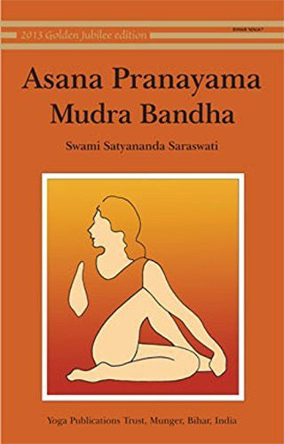 Buy Asana Pranayama Mudra Bandha [Paperback] [Aug 01, 2008] Swami Satyananda Sara online for USD 26.48 at alldesineeds