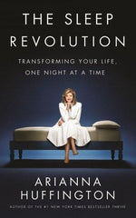 The Sleep Revolution: Transforming Your Life, One Night at a Time [Paperback]