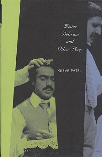 Mister Behram and Other Plays [Paperback] [[Condition:New]] [[ISBN:8170462282]] [[author:Gieve Patel]] [[binding:Paperback]] [[format:Paperback]] [[manufacturer:Seagull Books]] [[package_quantity:5]] [[publication_date:2007-01-01]] [[brand:Seagull Books]] [[ean:9788170462286]] [[ISBN-10:8170462282]] for USD 23.71
