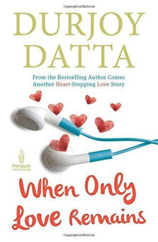 When Only Love Remains [Jun 01, 2014] Datta, Durjoy] [[ISBN:0143422642]] [[Format:Paperback]] [[Condition:Brand New]] [[Author:Durjoy Datta]] [[Edition:2015]] [[ISBN-10:0143422642]] [[binding:Paperback]] [[manufacturer:Penguin]] [[number_of_pages:288]] [[package_quantity:2]] [[publication_date:2014-06-01]] [[brand:Penguin]] [[ean:9780143422648]] for USD 15.01