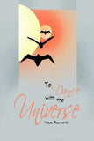 To Dance With the Universe: The Ripening of Consciousness [Paperback]