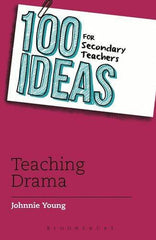 100 Ideas for Secondary Teachers: Teaching Drama [Paperback] [Aug 13, 2015] Y]