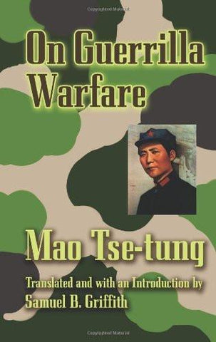 On Guerrilla Warfare [Paperback] [Sep 13, 2005] Tse-tung, Mao and Griffith, S]