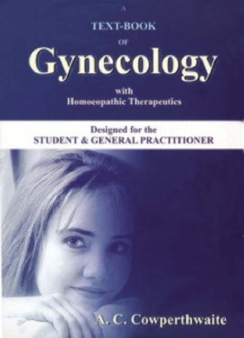 Buy Textbook of Gynecology With Homoeopathic Therapeutics [Jun 30, 2001] Cowperthwaite online for USD 14.34 at alldesineeds