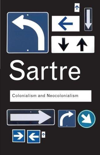 Colonialism and Neocolonialism [Paperback] [Mar 29, 2006] Sartre, Jean-Paul] Additional Details<br>
------------------------------<br>
Creator: #, #, #, #

Is eligible for trade in: true [[ISBN:041537846X]] [[Format:Paperback]] [[Condition:Brand New]] [[Author:Jean-Paul Sartre]] [[Edition:1]] [[ISBN-10:041537846X]] [[binding:Paperback]] [[manufacturer:Routledge]] [[number_of_pages:252]] [[publication_date:2006-03-29]] [[release_date:2006-02-01]] [[brand:Routledge]] [[ean:9780415378468]] for USD 23.5