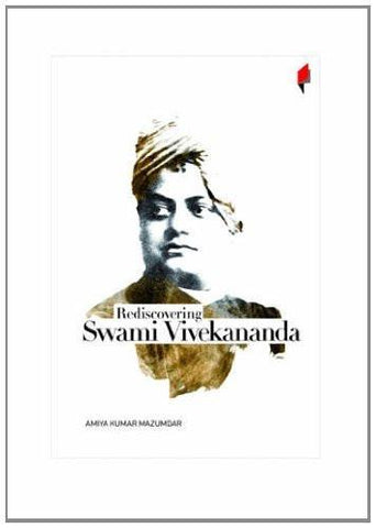 Rediscovering Swami Vivekananda [Mar 01, 2011] Mazumdar, Amiya Kumar] [[ISBN:8190884190]] [[Format:Hardcover]] [[Condition:Brand New]] [[Author:Amiya K Mazumdar]] [[ISBN-10:8190884190]] [[binding:Hardcover]] [[manufacturer:Frontpage Publications]] [[number_of_pages:200]] [[package_quantity:5]] [[publication_date:2011-03-01]] [[brand:Frontpage Publications]] [[ean:9788190884198]] for USD 29.15