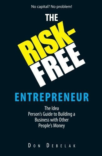Buy The Risk-Free Entrepreneur: The Idea Person's Guide to Building a Business online for USD 24.32 at alldesineeds