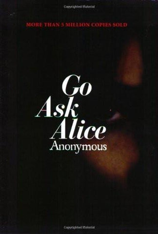 Go Ask Alice [Jan 01, 2006] Anonymous]