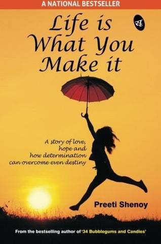 Buy Life is What You Make it [Apr 20, 2011] Shenoy, Ms. Preeti online for USD 14.19 at alldesineeds