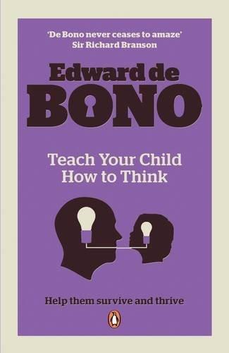Teach Your Child How To Think [Mar 02, 2010] De, Bono Edward] Additional Details<br>
------------------------------



Format: International Edition

Package quantity: 1

 [[ISBN:014103307X]] [[Format:Paperback]] [[Condition:Brand New]] [[Author:De, Bono Edward]] [[ISBN-10:014103307X]] [[binding:Paperback]] [[manufacturer:Penguin UK]] [[number_of_pages:272]] [[publication_date:2010-03-02]] [[release_date:2010-03-02]] [[brand:Penguin UK]] [[ean:9780141033075]] for USD 48.54