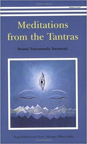 Meditations from the Tantras: 1 Paperback – 1 Oct 2002
by Swami Satyananda Saraswati  (Author) ISBN10: 8185787115 ISBN13: 9788185787114 for USD 31.78