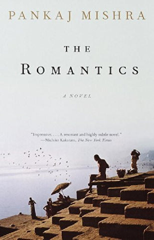 Buy The Romantics: A Novel [Paperback] [Feb 20, 2001] Mishra, Pankaj online for USD 18.87 at alldesineeds