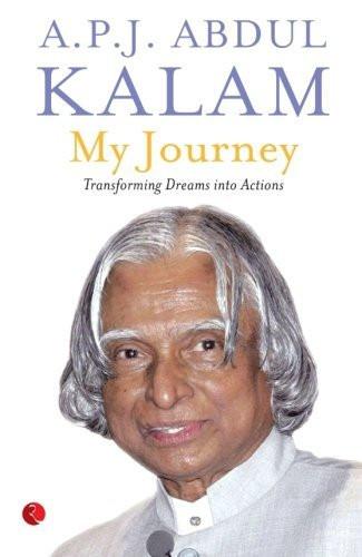 My Journey: Transforming Dreams Into Actions [Nov 01, 2014] Kalam, A.P.J. Abdul]