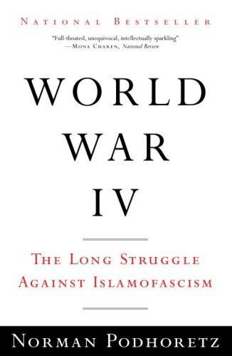 World War IV: The Long Struggle Against Islamofascism [Paperback] [Sep 23, 20]
