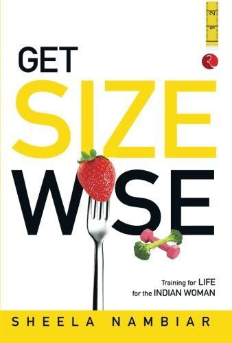 Buy Get Size Wise: Training for Life for the Indian Woman [Paperback] [Sep 01, online for USD 17.89 at alldesineeds