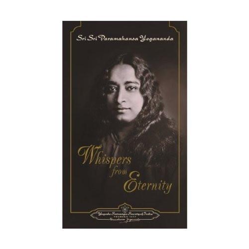 Whispers from Eternity [Apr 30, 2009] Paramahamsa, Yogananda - alldesineeds