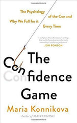 The Confidence Game: The Psychology of the Con and Why We Fall for it  Eve