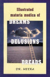 Illustrated Materia Medica of Dreams, Delusions, Dreads [Paperback]