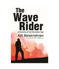 Buy The Wave Rider: A Chronicle of the Information Age [Jun 21, 2012] Balakrishnan online for USD 23.14 at alldesineeds