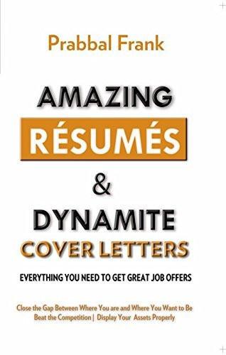Amazing Resumes & Dynamite Cover Letters [Dec 01, 2012] Frank, Prabbal]