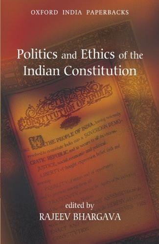 Politics and Ethics of the Indian Constitution [Paperback] [Aug 01, 2009] Bha]