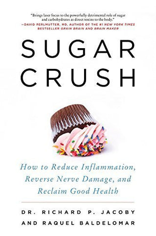 Buy Sugar Crush: How to Reduce Inflammation, Reverse Nerve Damage, and Reclaim online for USD 28.71 at alldesineeds