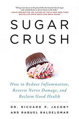 Buy Sugar Crush: How to Reduce Inflammation, Reverse Nerve Damage, and Reclaim online for USD 28.71 at alldesineeds
