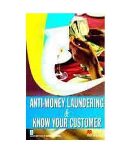 Anti-Money Laundering & Know Your Customer [Jan 01, 2010]