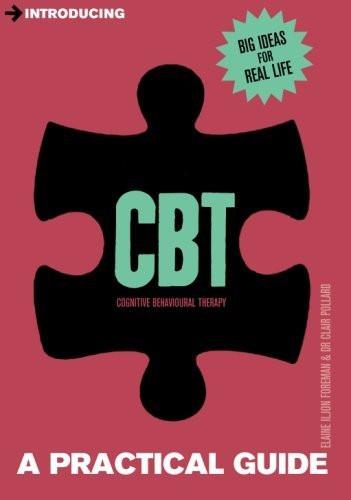 Introducing Cognitive Behavioural Therapy (CBT): A Practical Guide [Oct 25, 2]