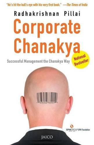 Corporate Chanakya [Paperback] [Apr 08, 2015] Pillai, Radhakrishnan]