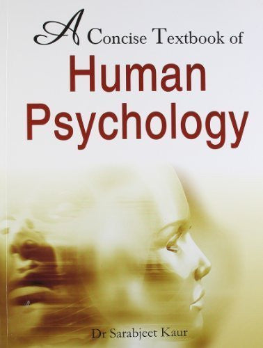 Buy A Concise Textbook of Human Psychology [Paperback] [May 01, 2008] Sarabjeet Kaur online for USD 26.48 at alldesineeds