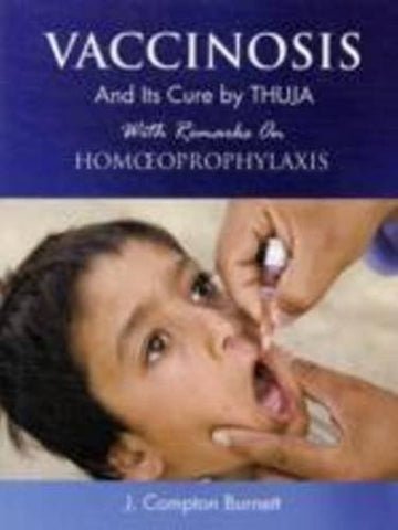 Buy Vaccinosis & Its Cure by Thuja: With Remarks on Homoeoprophylaxis [Aug 01, online for USD 12.92 at alldesineeds
