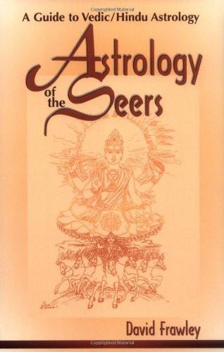 Astrology of the Seers: A Guide to Vedic/Hindu Astrology [Paperback] [May 30,]