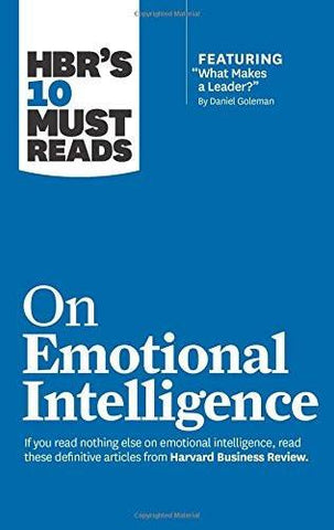 HBR's 10 Must Reads on Emotional Intelligence (with featured article "What Ma