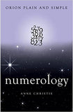 Numerology Plain & Simple (Plain and Simple) Paperback ?Çô 22 Feb 2017
by Anne Christie  (Author)