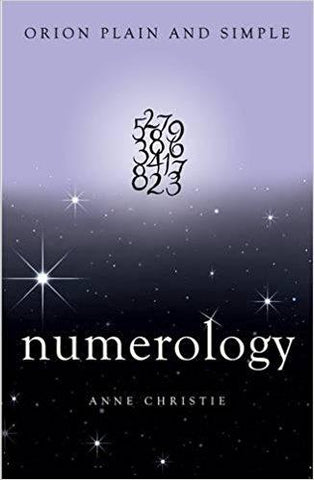 Numerology Plain & Simple (Plain and Simple) Paperback ?Çô 22 Feb 2017
by Anne Christie  (Author)