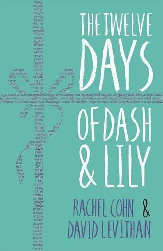 The Twelve Days of Dash and Lily [Oct 06, 2016] Cohn, Rachel and Levithan, David] [[Condition:New]] [[ISBN:1405284005]] [[binding:Paperback]] [[format:Paperback]] [[edition:2nd Revised edition]] [[manufacturer:Electric Monkey]] [[brand:Electric Monkey]] [[ean:9781405284004]] [[ISBN-10:1405284005]] for USD 20.38