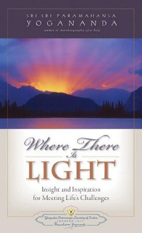 Where There is Light [Dec 01, 2013] Yogananda, Paramahansa] [[ISBN:938320303X]] [[Format:Paperback]] [[Condition:Brand New]] [[Author:Paramahansa Yogananda]] [[ISBN-10:938320303X]] [[binding:Paperback]] [[manufacturer:Yogoda Satsanga Society of India]] [[number_of_pages:105]] [[publication_date:2013-12-01]] [[brand:Yogoda Satsanga Society of India]] [[ean:9789383203031]] for USD 21.44