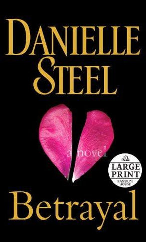 Betrayal: A Novel [Mar 27, 2012] Steel, Danielle]