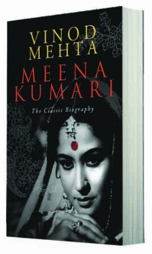 Buy Meena Kumari: The Classic Biography [Jul 01, 2013] Mehta, Vinod online for USD 17.05 at alldesineeds