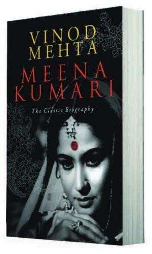 Meena Kumari: The Classic Biography [Jul 01, 2013] Mehta, Vinod]
