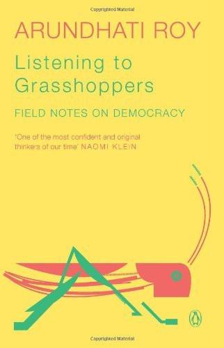 Listening to Grasshoppers - B [Paperback] ARUNDHATI ROY]