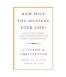 Buy How Will You Measure Your Life? [Paperback] Clayton Christensen online for USD 16.9 at alldesineeds