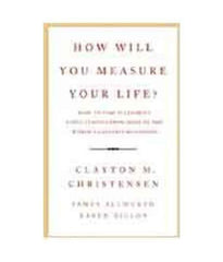 Buy How Will You Measure Your Life? [Paperback] Clayton Christensen online for USD 16.9 at alldesineeds